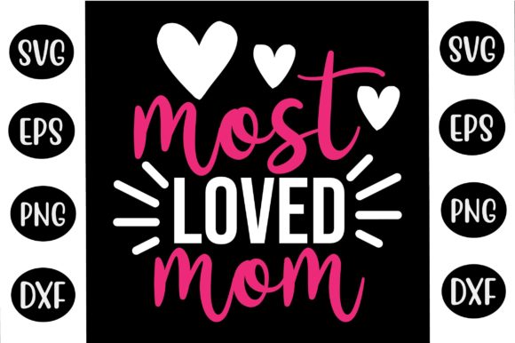 Happy Mother’s Day SVG Design Most Loved