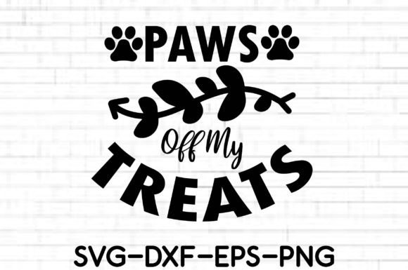 Paws Off My Treats SVG