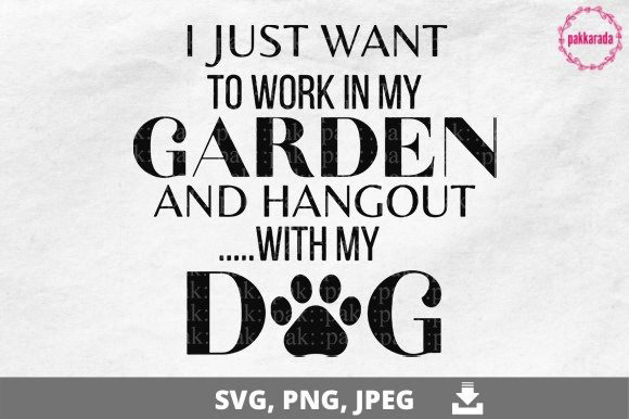 Work in My Garden Hangout with My Dog